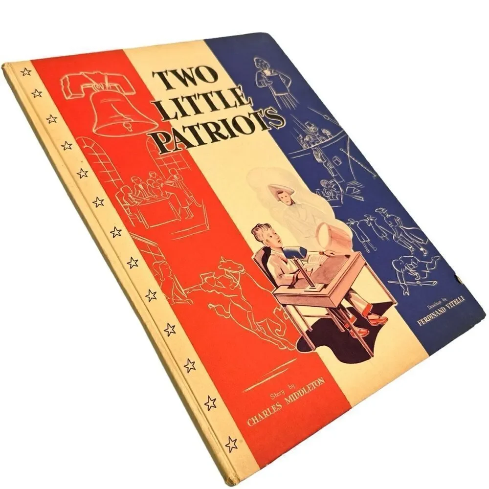 1939 Patriotic Children’s Story book - Two Little Patriots by Charles Middleton